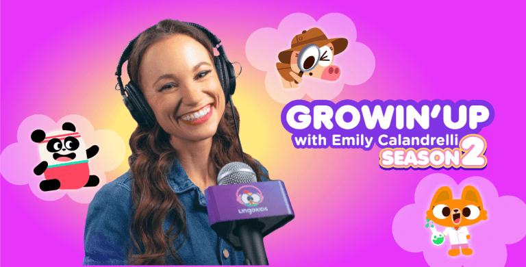 pódcast Growin' Up de Lingokids